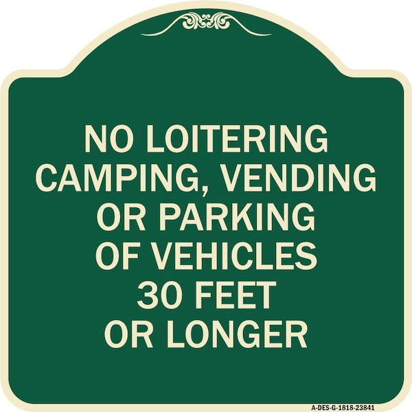 Signmission No Loitering Camping Vending or Parking of Vehicles 30 Feet or Longer Alum, 18" x 18", G-1818-23841 A-DES-G-1818-23841 - main